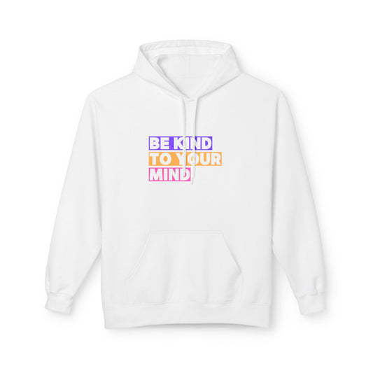Be Kind to Your Mind Hoodie, Mental Health Awareness Apparel, Motivational Hoodie