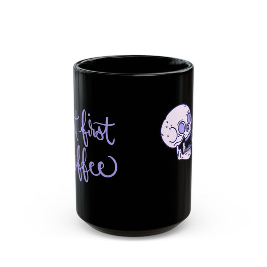 But First Coffee Skull Coffee Mug, Perfect for Halloween, Gothic Gifts, Coffee Lovers
