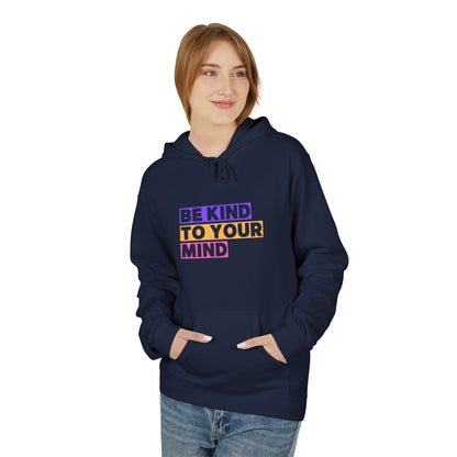 Be Kind to Your Mind Hoodie, Mental Health Awareness Apparel, Motivational Hoodie