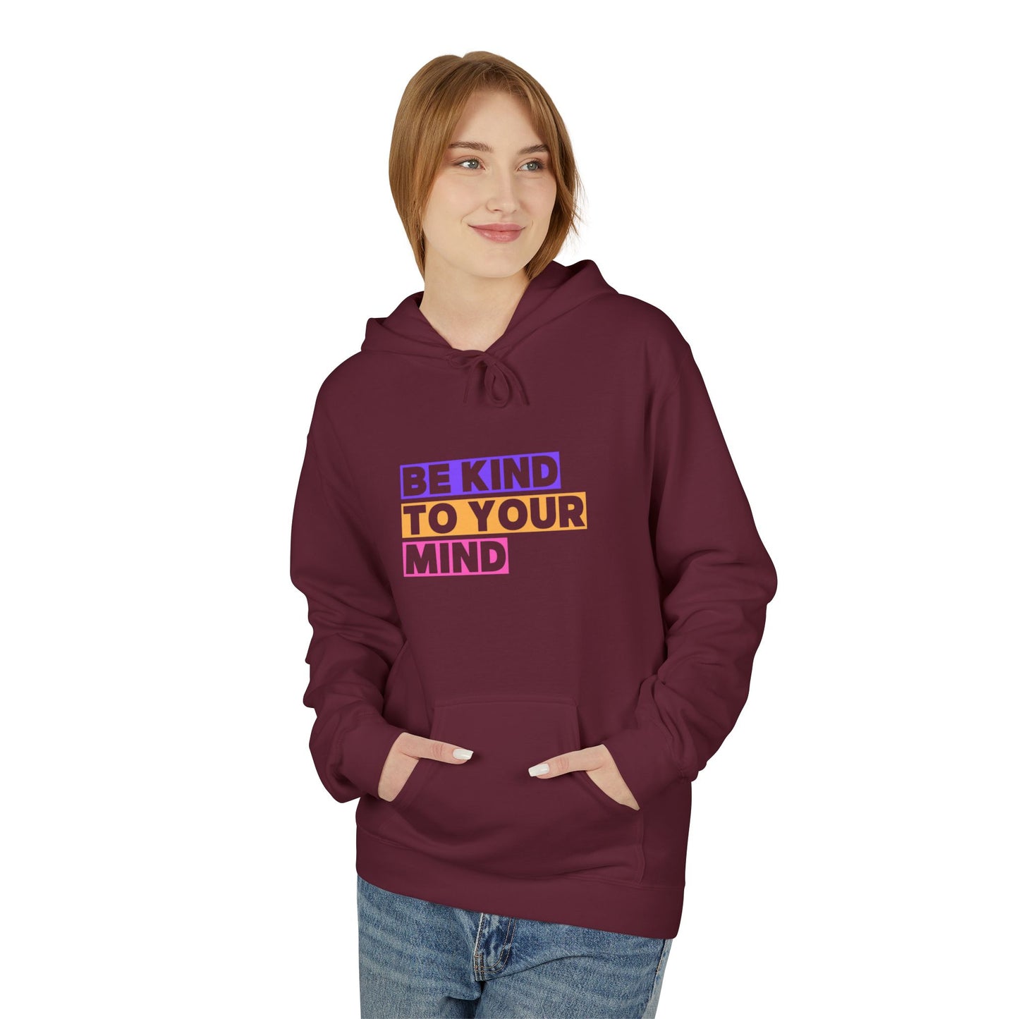Be Kind to Your Mind Hoodie, Mental Health Awareness Apparel, Motivational Hoodie