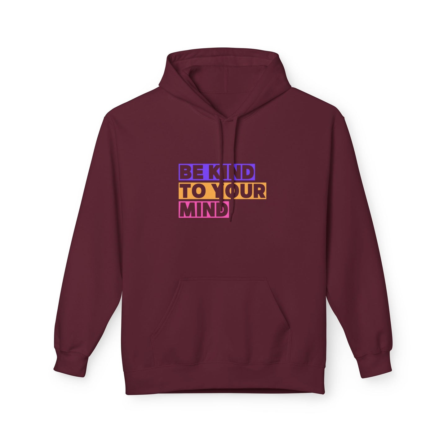 Be Kind to Your Mind Hoodie, Mental Health Awareness Apparel, Motivational Hoodie