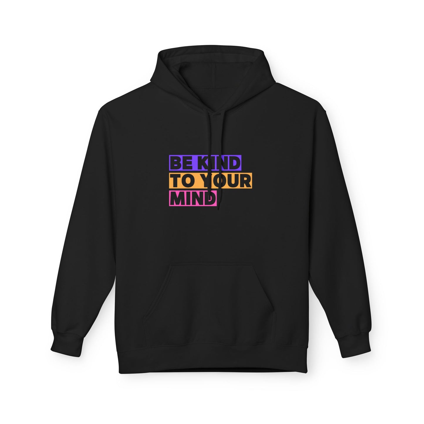 Be Kind to Your Mind Hoodie, Mental Health Awareness Apparel, Motivational Hoodie