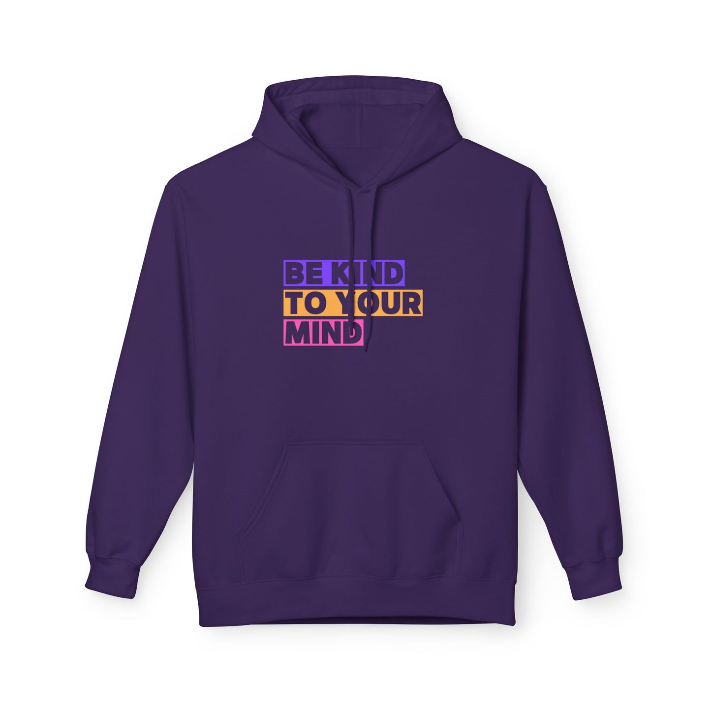 Be Kind to Your Mind Hoodie, Mental Health Awareness Apparel, Motivational Hoodie