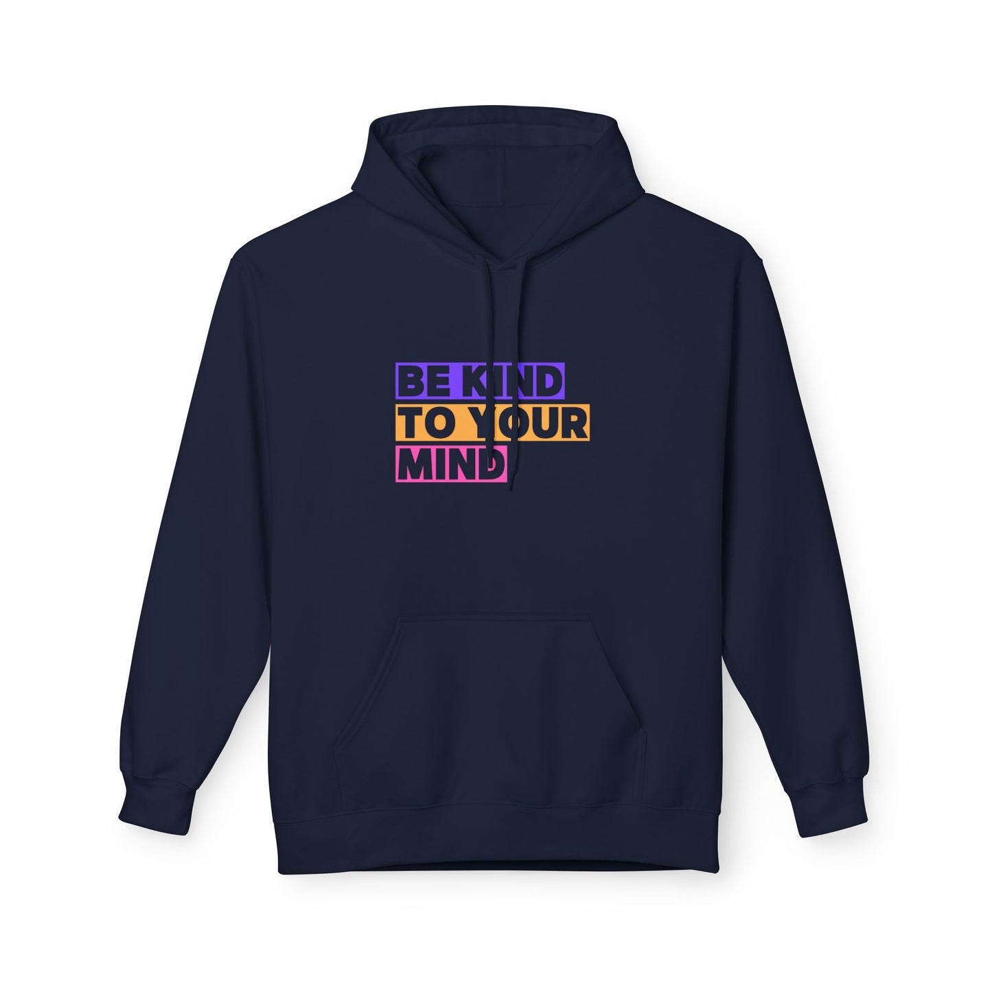 Be Kind to Your Mind Hoodie, Mental Health Awareness Apparel, Motivational Hoodie