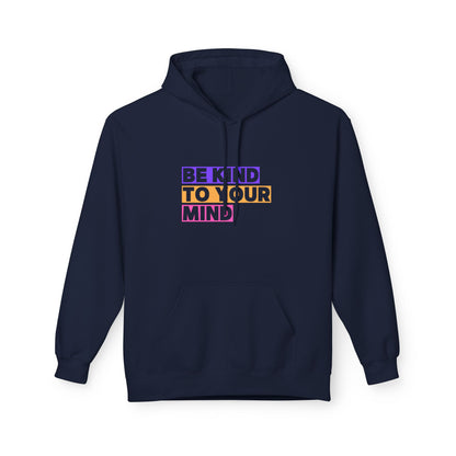 Be Kind to Your Mind Hoodie, Mental Health Awareness Apparel, Motivational Hoodie