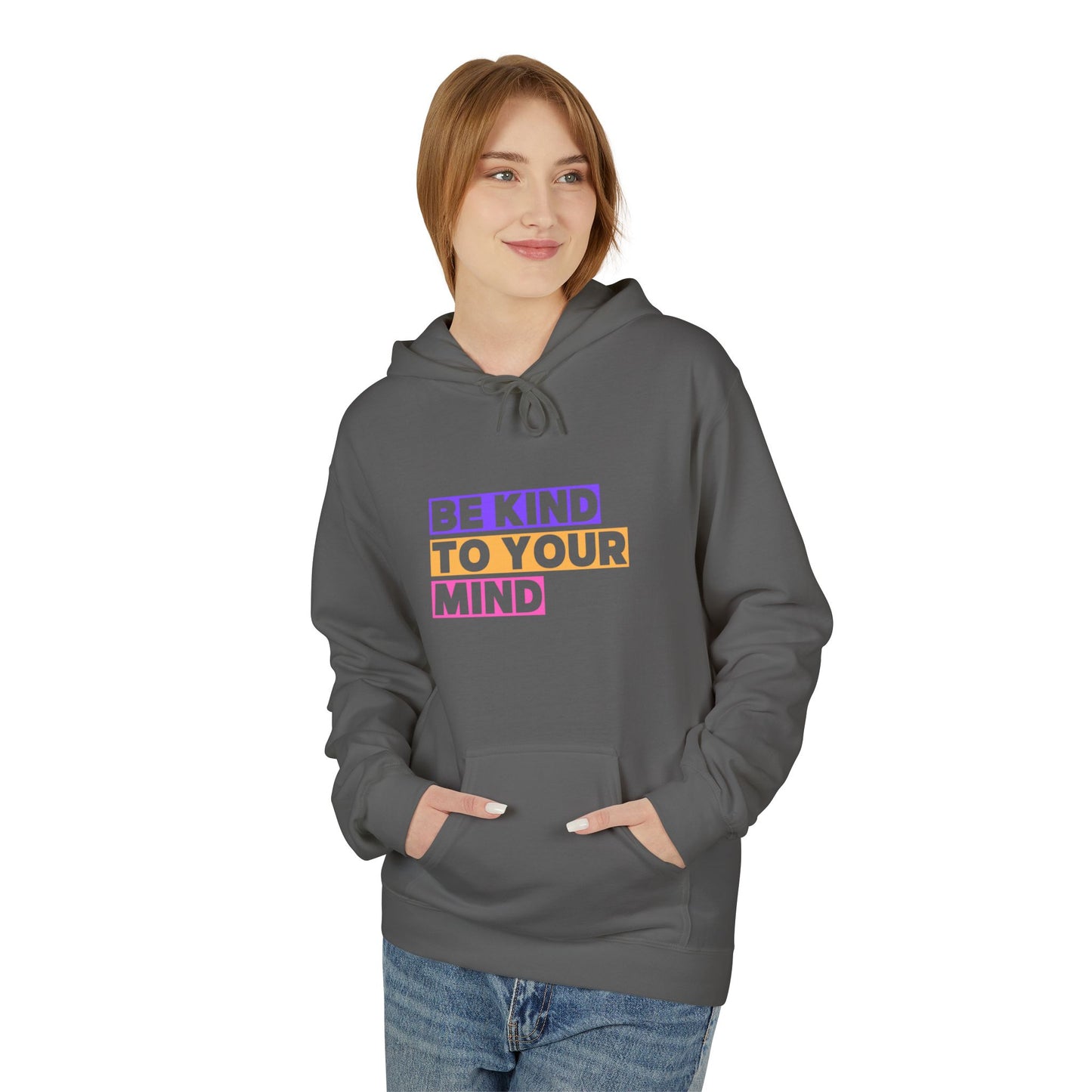 Be Kind to Your Mind Hoodie, Mental Health Awareness Apparel, Motivational Hoodie