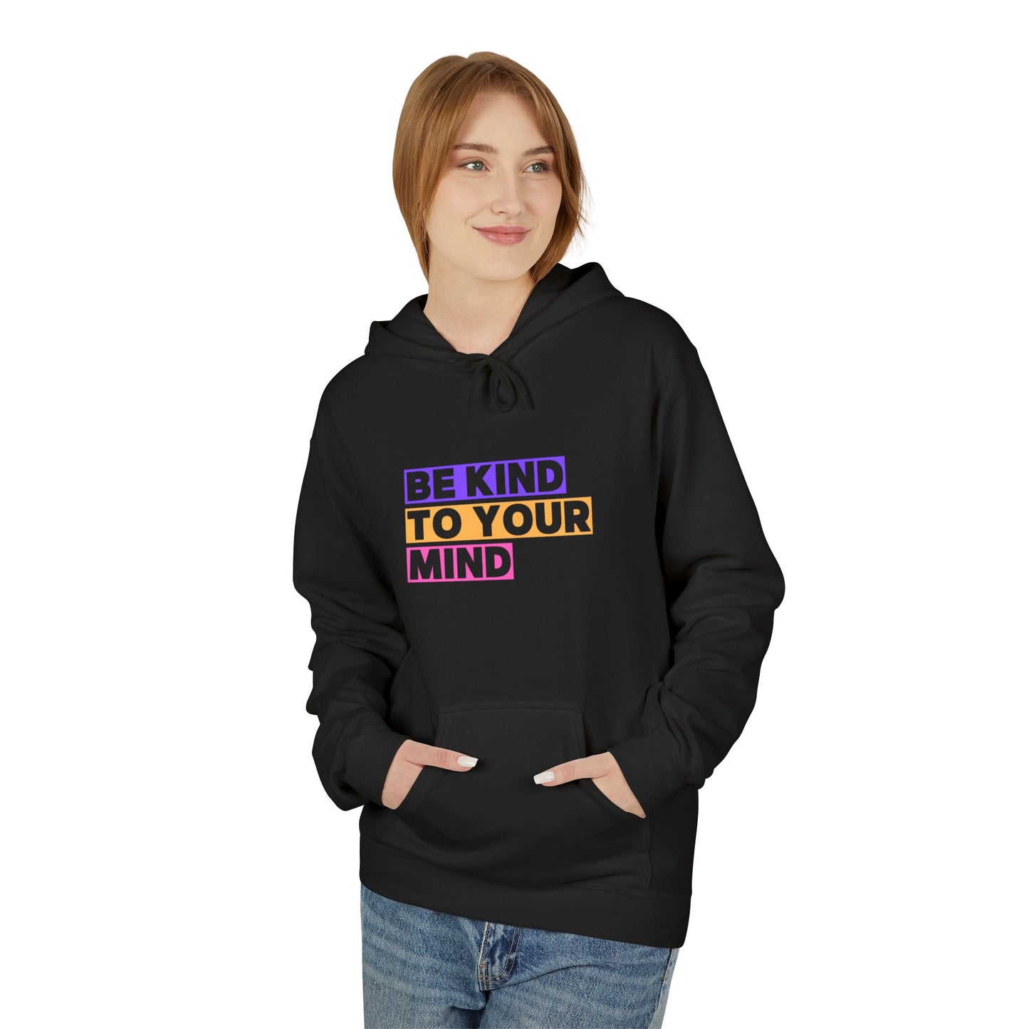 Be Kind to Your Mind Hoodie, Mental Health Awareness Apparel, Motivational Hoodie